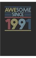 Awesome Since 1991: Blank Lined Notebook / Journal (6 X 9) - Birthday Gift and Anniversary Gift