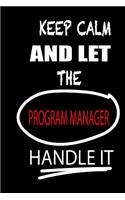 Keep Calm and Let the Program Manager Handle It