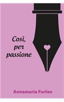 Così per passione