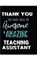 Thank You For Being Such An Awesome & Amazing Teaching Assistant