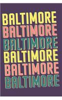 Baltimore Notebook: Lined Notebook - Vintage Typography of Baltimore City - Great For Writing Notes From Your Travels or as a Gift for Someone Who Loves or Lives in Bal