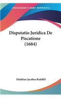 Disputatio Juridica De Piscatione (1684)