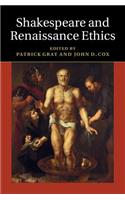 Shakespeare and Renaissance Ethics