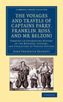 Voyages and Travels of Captains Parry, Franklin, Ross, and MR Belzoni