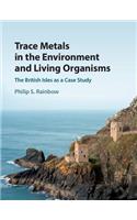 Trace Metals in the Environment and Living Organisms