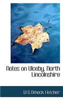 Notes on Ulceby, North Lincolnshire