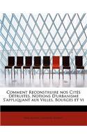 Comment Reconstruire Nos Cit S D Truites, Notions D'Urbanisme S'Appliquant Aux Villes, Bourges Et VI