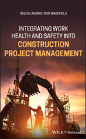 Integrating Work Health and Safety Into Construction Project Management