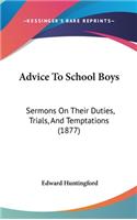 Advice to School Boys
