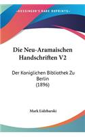 Die Neu-Aramaischen Handschriften V2: Der Koniglichen Bibliothek Zu Berlin (1896)(German)