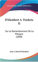 D'Alembert A Frederic II