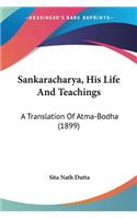 Sankaracharya, His Life And Teachings