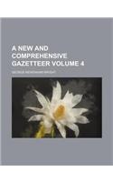 A New and Comprehensive Gazetteer Volume 4: (English)