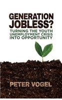 Generation Jobless?