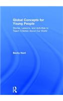 Global Concepts for Young People: Stories, Lessons, and Activities to Teach Children About Our World(English)