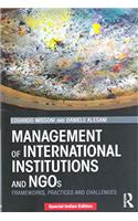Management of International Institutions and NGOs (Frameworks, Practices and Challenges)