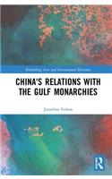 China's Relations with the Gulf Monarchies