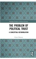 The Problem of Political Trust