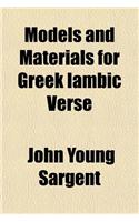 Models and Materials for Greek Iambic Verse