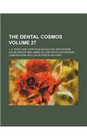 The Dental Cosmos Volume 27