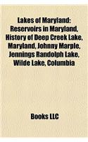 Lakes of Maryland: Reservoirs in Maryland, History of Deep Creek Lake, Maryland, Johnny Marple, Jennings Randolph Lake, Wilde Lake, Colum