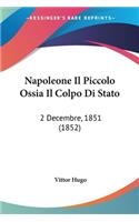 Napoleone Il Piccolo Ossia Il Colpo Di Stato