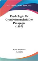 Psychologie ALS Grundwissenschaft Der Padagogik (1897)