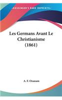 Les Germans Avant Le Christianisme (1861)