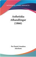 Asthetiska Afhandlingar (1866)