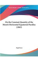 On the Constant Quantity of the Moon's Horizontal Equatorial Parallax (1863)