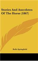 Stories and Anecdotes of the Horse (1867)