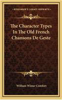 The Character Types in the Old French Chansons de Geste