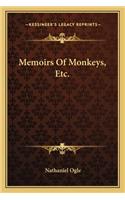 Memoirs Of Monkeys, Etc.