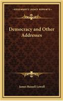 Democracy and Other Addresses