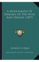 Monograph of Diseases of the Nose and Throat (1897)