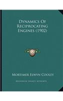 Dynamics Of Reciprocating Engines (1902)