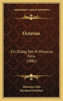 Octavius: Ein Dialog Des M. Minucius Felix (1881)(Latin)