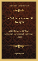 The Soldier's Armor Of Strength