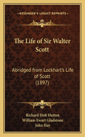 Life of Sir Walter Scott