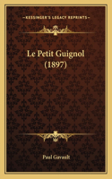 Petit Guignol (1897)