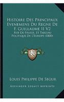 Histoire Des Principaux Evenemens Du Regne De F. Guillaume II V2