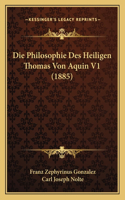 Philosophie Des Heiligen Thomas Von Aquin V1 (1885)