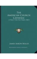 The American Church Catholic