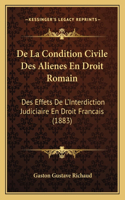 De La Condition Civile Des Alienes En Droit Romain