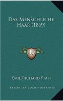 Das Menschliche Haar (1869)