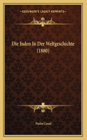 Die Juden In Der Weltgeschichte (1880)