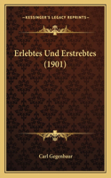 Erlebtes Und Erstrebtes (1901)