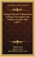 Ausflug Nach Den Vulkanischen Gebirgen Von Aegina Und Methana Im Jahre 1866 (1867)