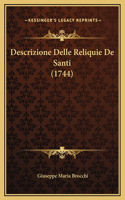 Descrizione Delle Reliquie De Santi (1744)