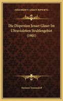 Die Dispersion Jenaer Glaser Im Ultravioletten Strahlengebiet (1901)